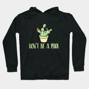 Don't be a Prick Hoodie